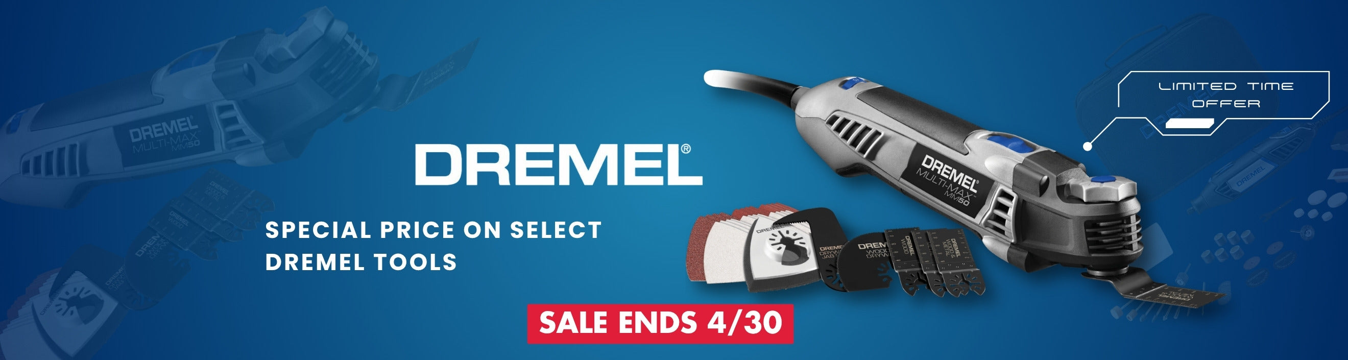Dremel Special Price on Select Multi-Tools and Accessories - Sale Ends 4/30
