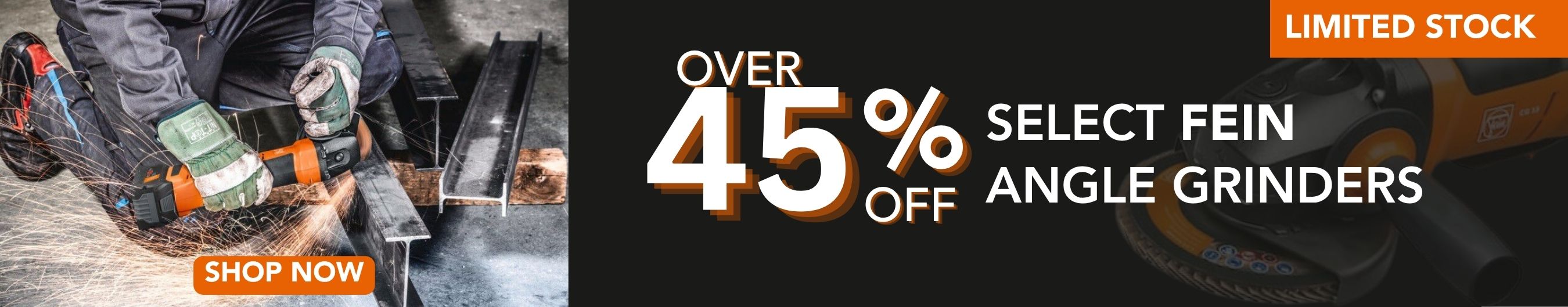 45% off on select FEIN angle grinders