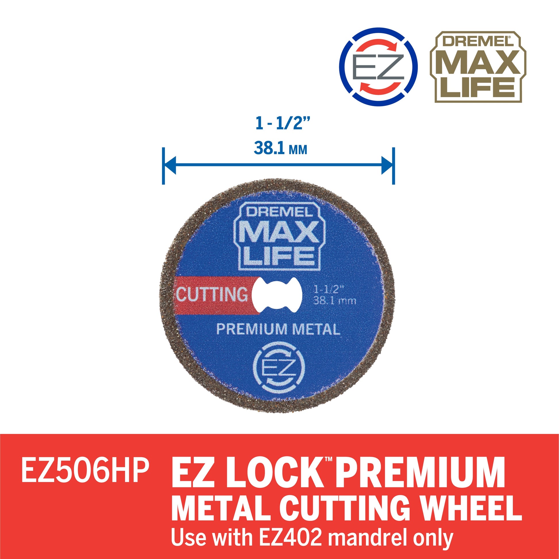 Dremel Premium Metal Cutting Wheel Max Life High Performance EZ506HP